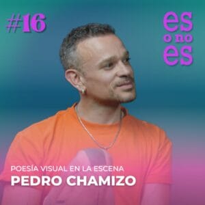 Pedro Chamizo videopodcast y podcast de teatro es o no es
