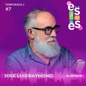 JOSÉ LUIS RAYMOND Entrevista videopodcast es o no es