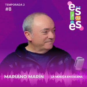 MARIANO MARIN La musica en escena videopodcast es o no es